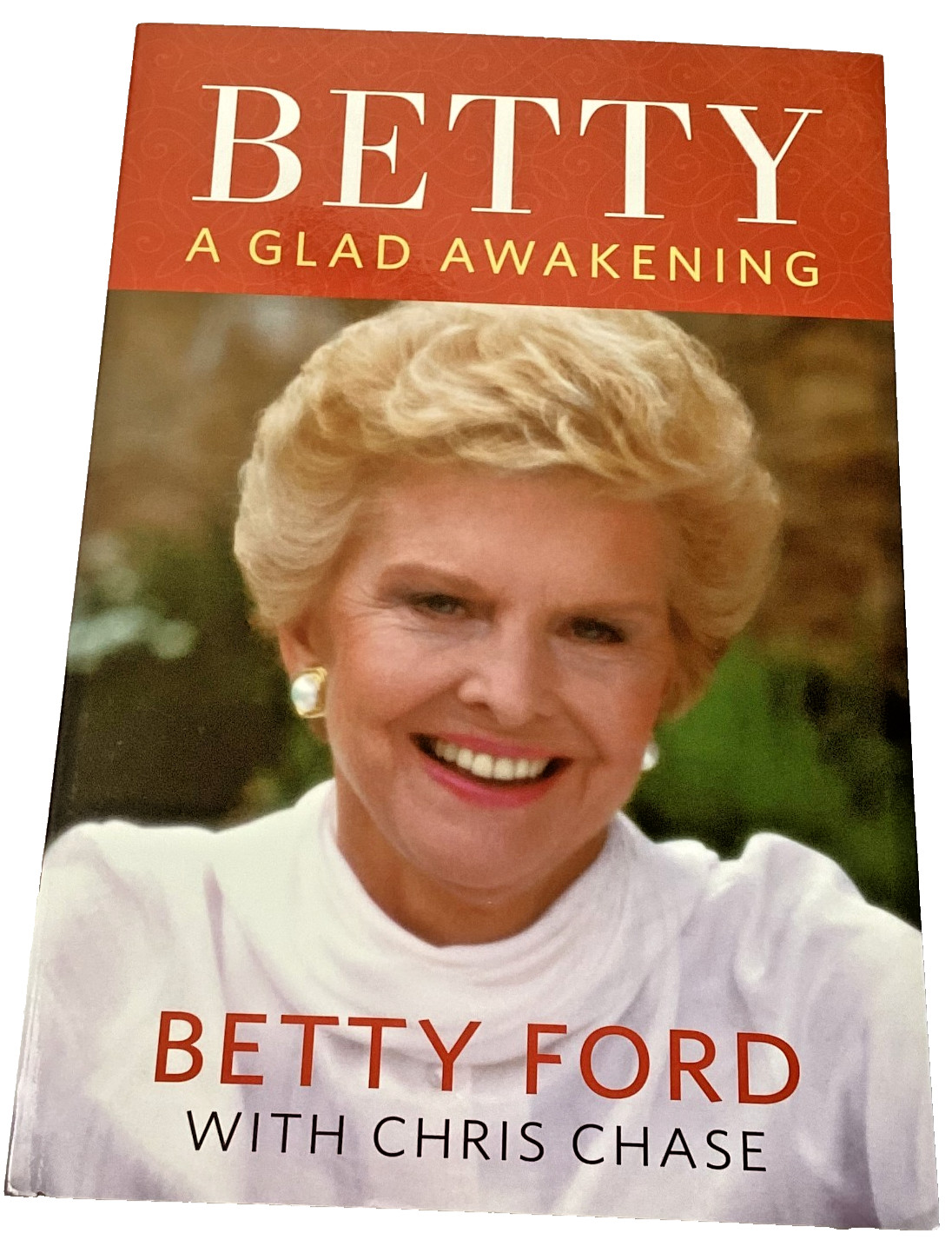 Betty: A Glad Awakening by Betty Ford, Paperback 1987