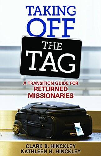 Taking Off the Tag: A Transition Guide for Returned Missionaries – GOOD