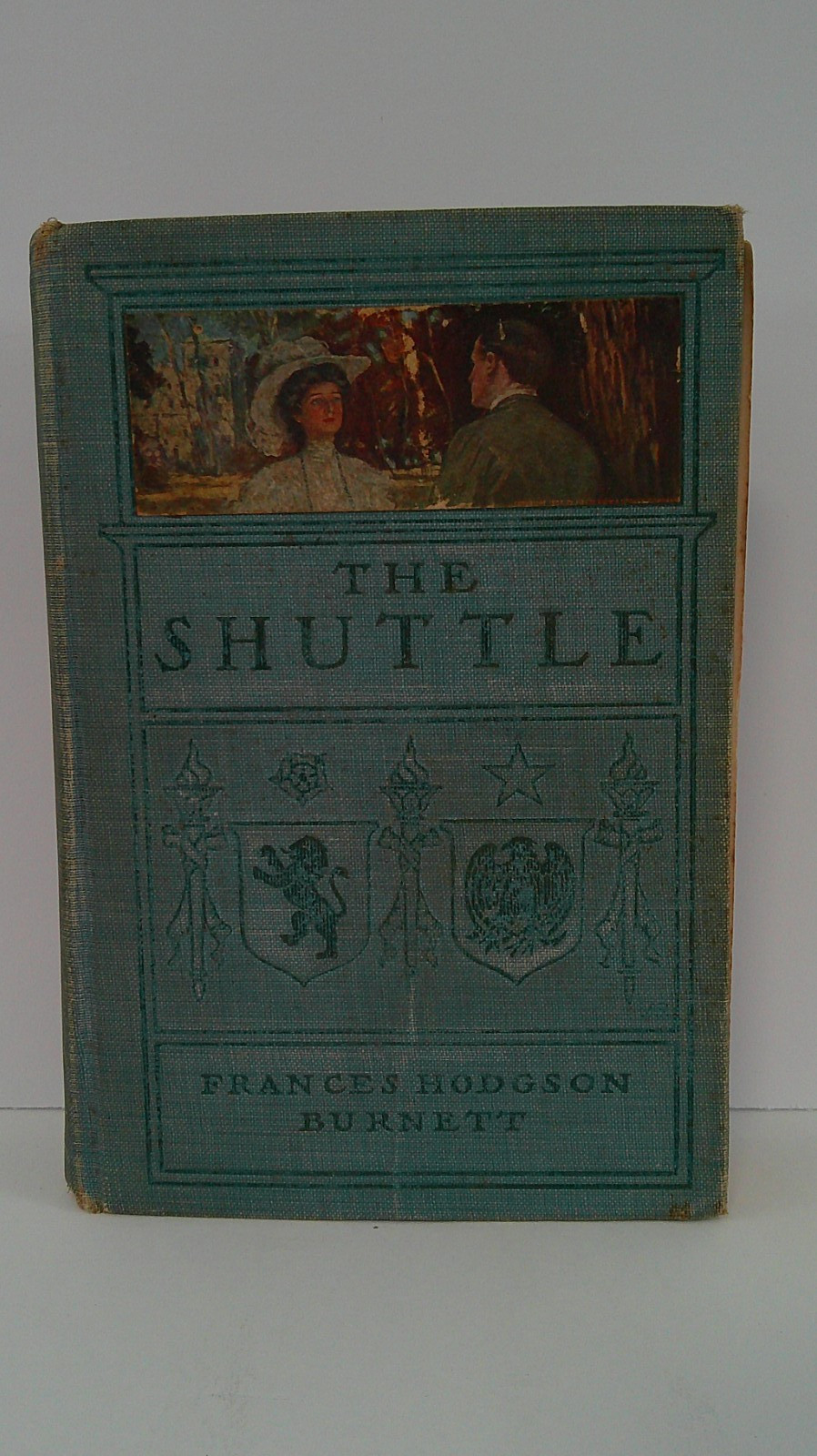 The Shuttle by Frances Hodgson Burnett 1907 Illustrated Hardcover First Edition