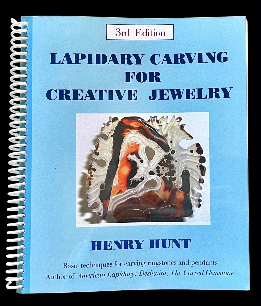LAPIDARY CARVING FOR CREATIVE JEWELRY~ 3rd Ed ~2003 ~ HENRY HUNT ~Excellent RARE