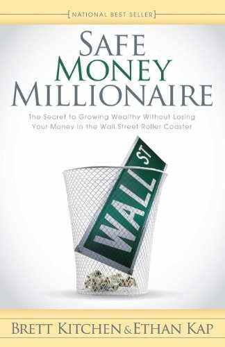 Safe Money Millionaire: The – Paperback, by Kitchen Brett; Kap – Very Good