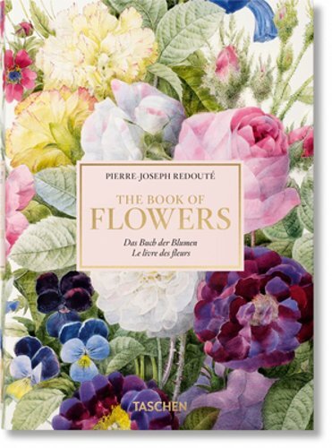 Redouté. the Book of Flowers. 40th Ed. by Dr. Lack, H Walter: New