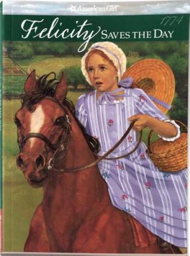 Felicity Saves The Day (American Girl (Quality)) – Paperback – GOOD