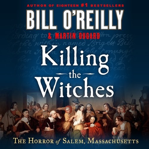 Killing the Witches: The Horror of Salem, Massachusetts (Bill … (Audio CD)