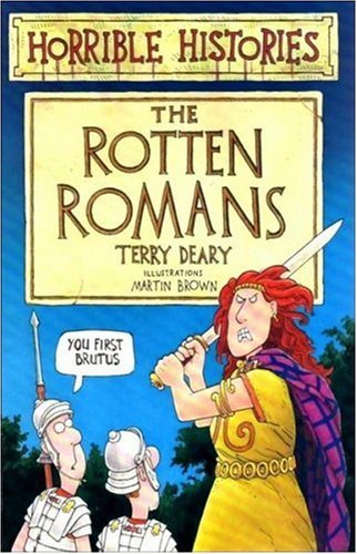 Rotten Romans (Horrible Histories) By Terry Deary