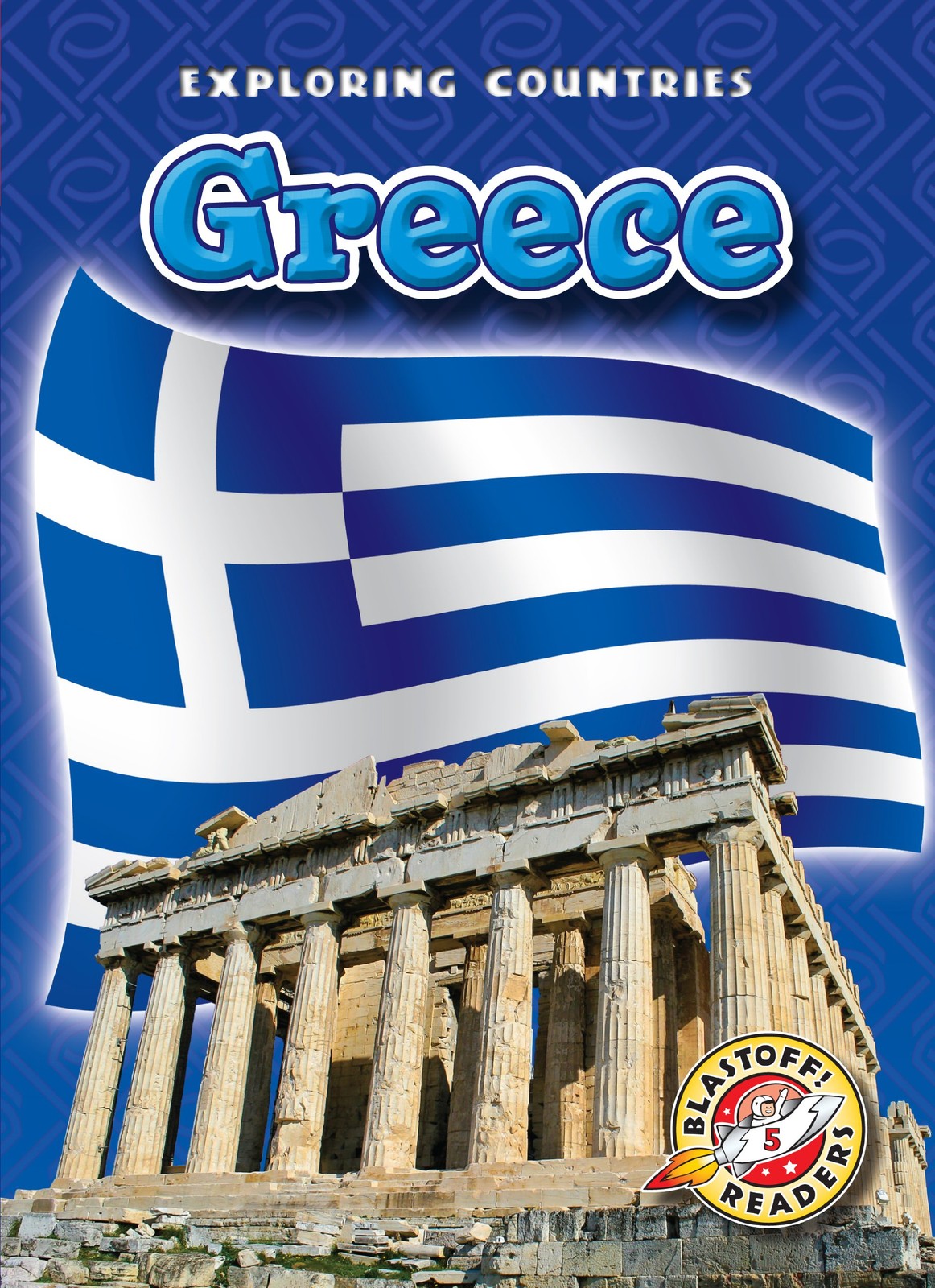 Greece (Blastoff! Readers: Exploring Countries) by Jim Bartell