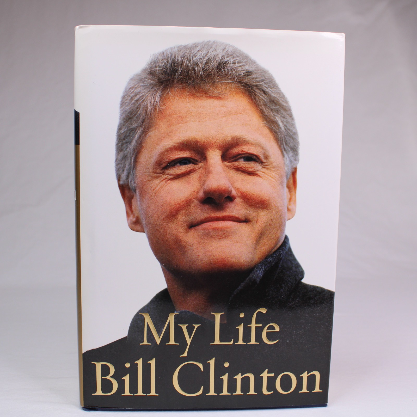 SIGNED My Life Bill Clinton Hardcover Book Dust Jacket 2004 1st Edition Copy