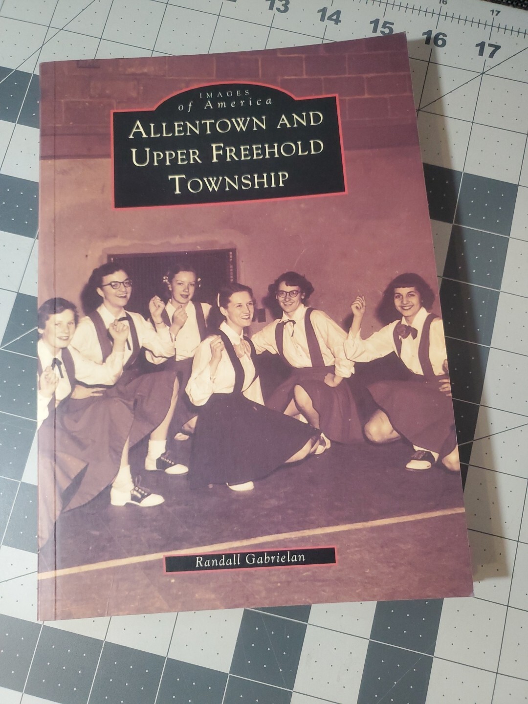 Images of America: Allentown & Upper Freehold Township (2001) Gabrielan