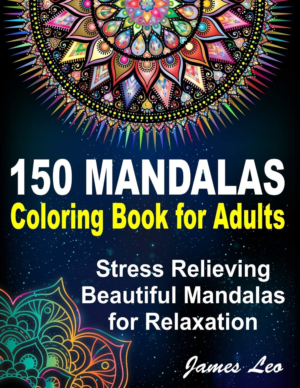 150 Mandalas Coloring Book For Adults Stress Relieving Beautiful Mandala for Rel