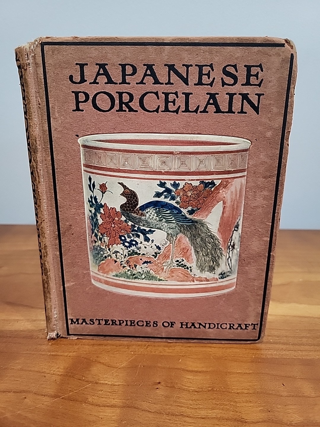 Japanese Porcelain: Masterpieces of Handicraft First Edition 1909 HC Illustrated