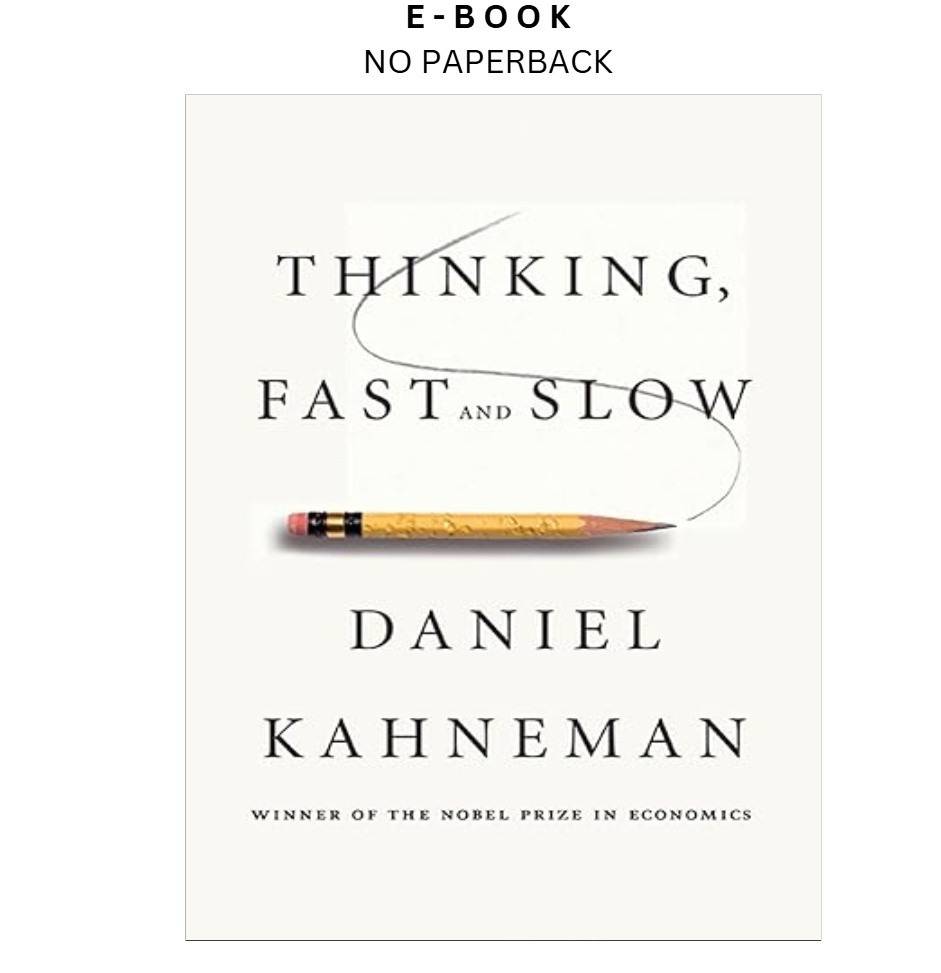 Thinking, Fast and Slow, Daniel Kahneman 2011