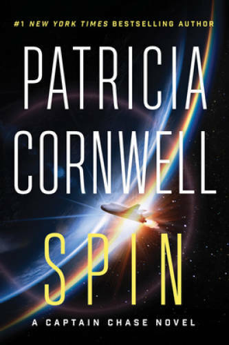 Spin (Captain Chase) – Hardcover By Cornwell, Patricia – VERY GOOD