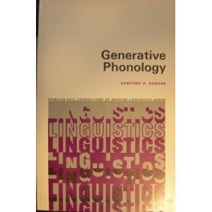 GENERATIVE PHONOLOGY (PRENTICE HALL FOUNDATIONS OF MODERN By Sanford A. Schane