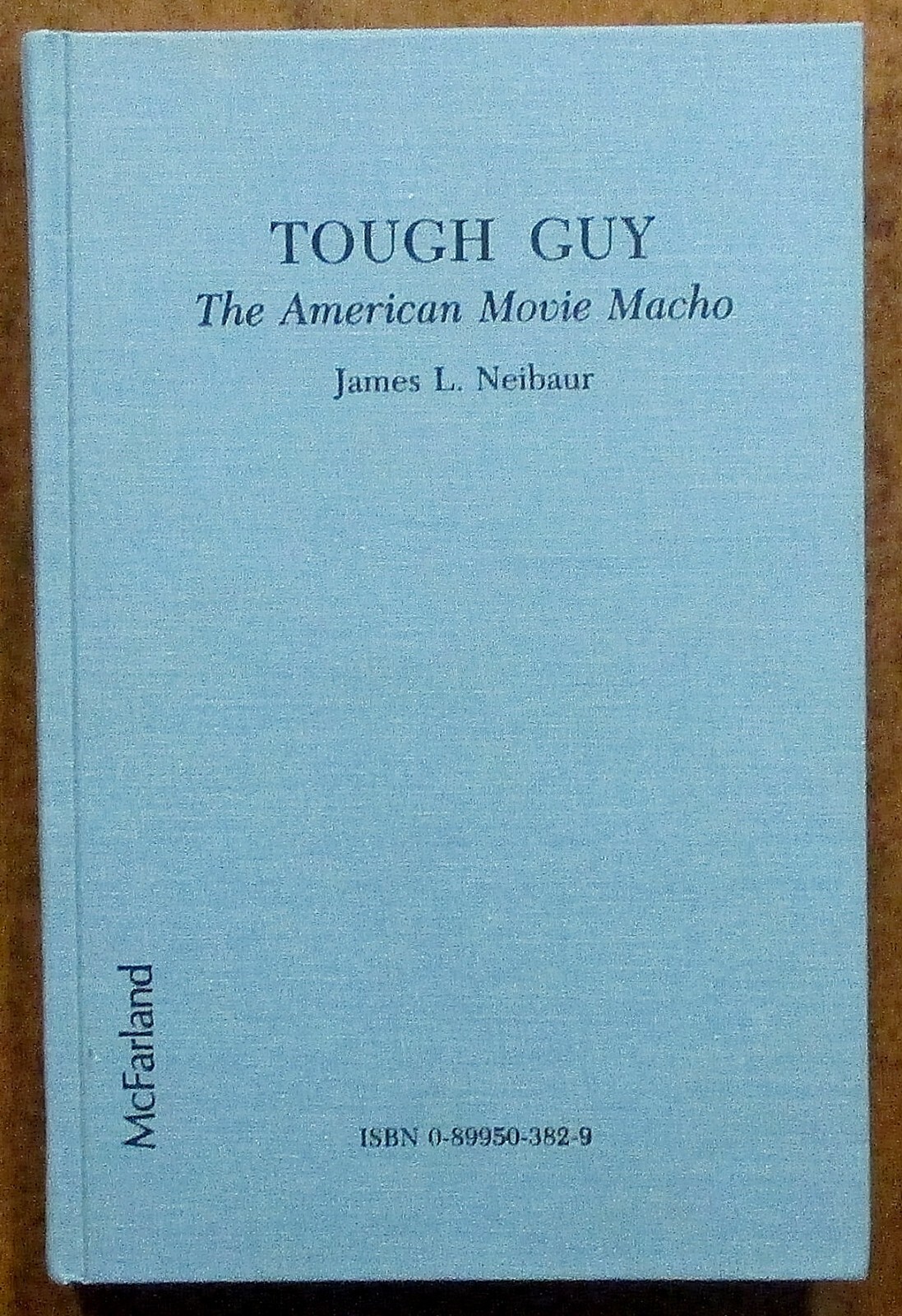 “Tough Guy” The American Movie Macho – Hardcover Book (1989) McFarland