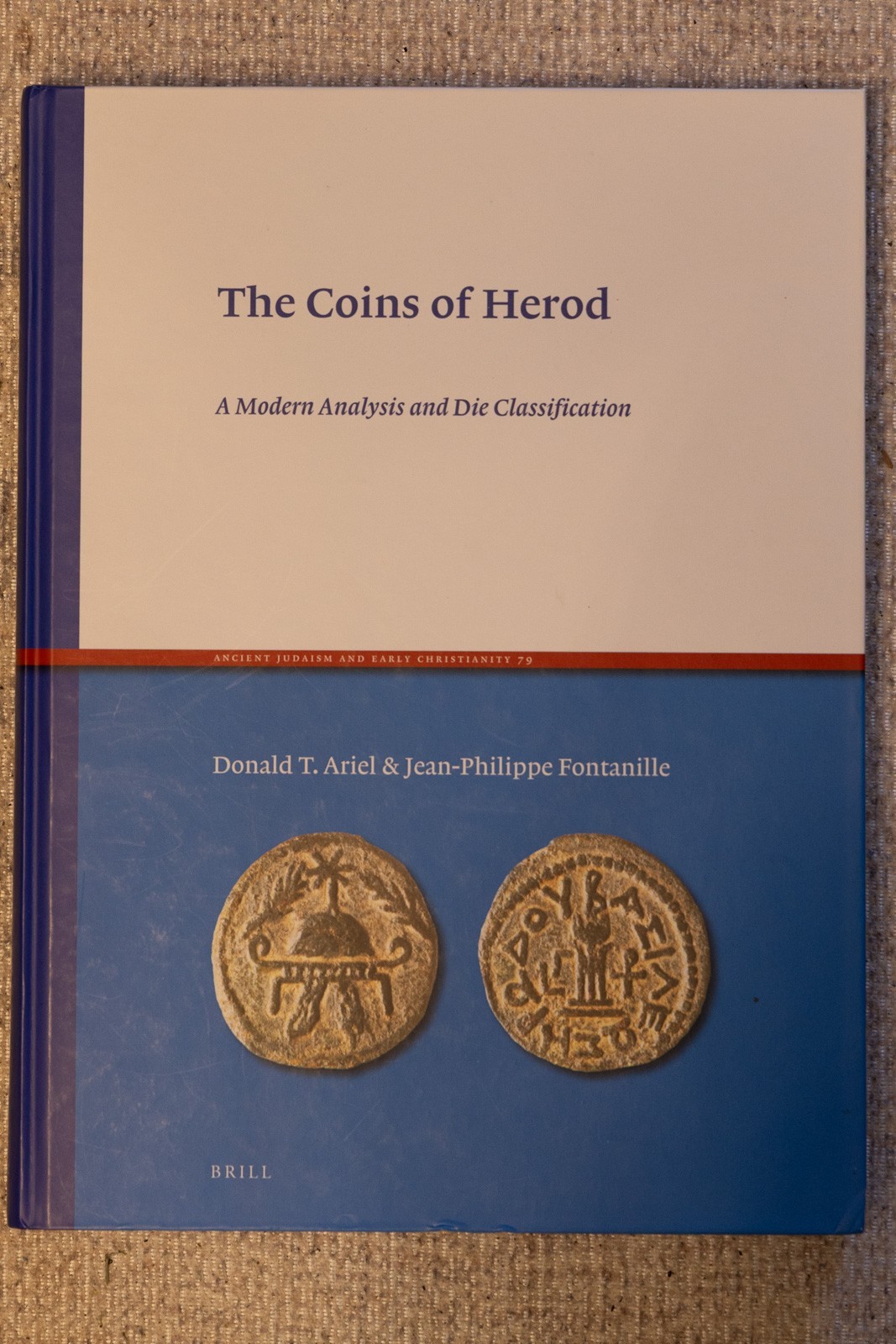 The Coins of Herod: A Modern Analysis and Die Classification, Ariel & Fontanille