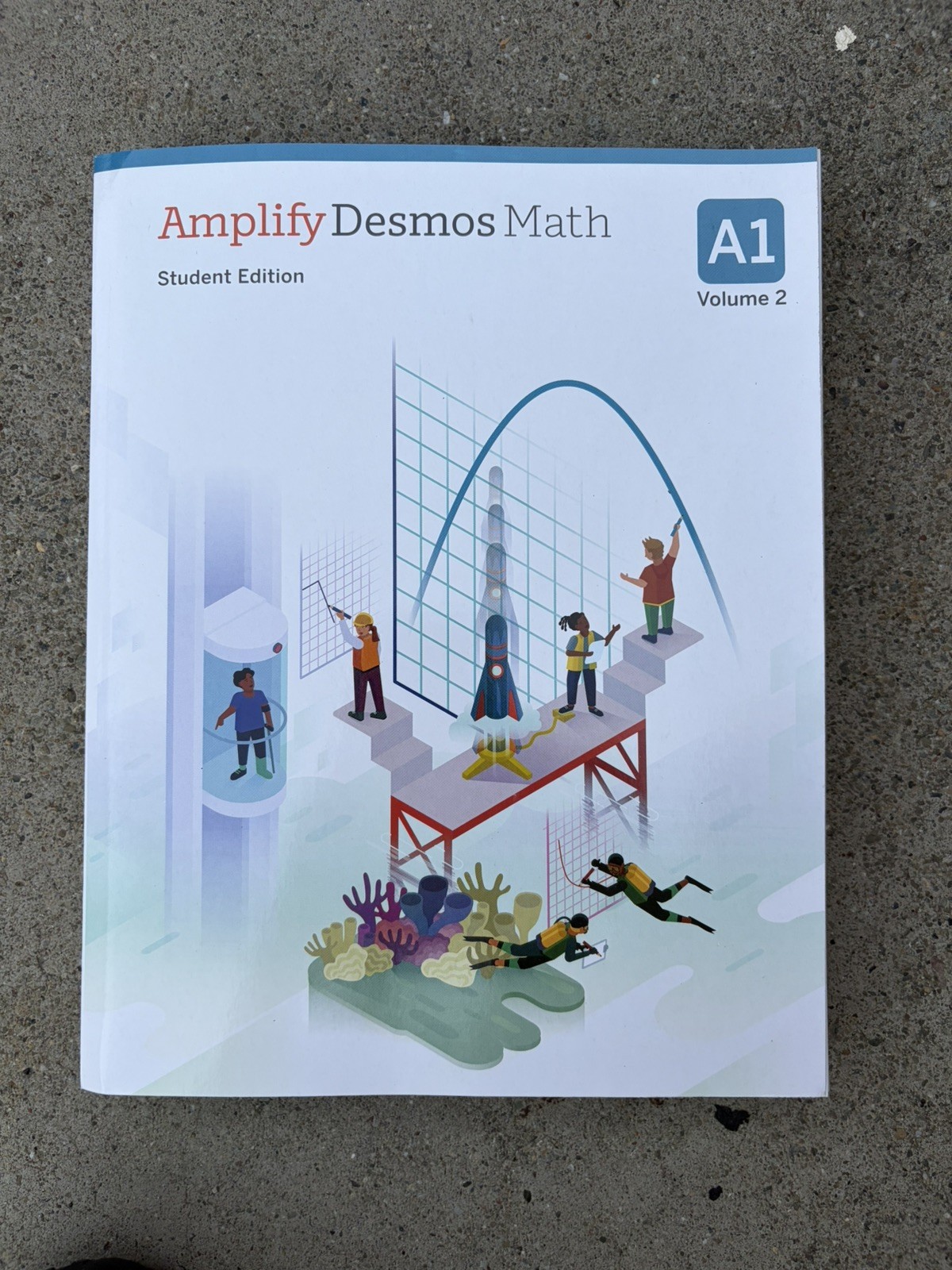 Amplify Desmos Math Student Edition: A1 Volume 2