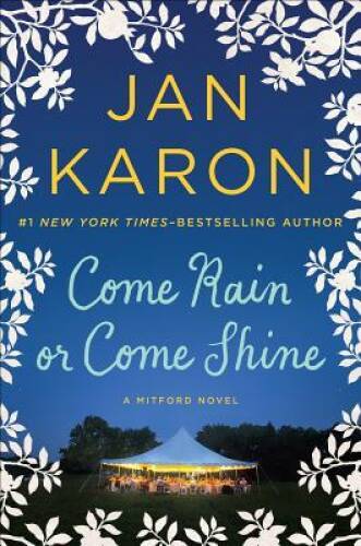 Come Rain or Come Shine – Hardcover By Jan Karon – GOOD