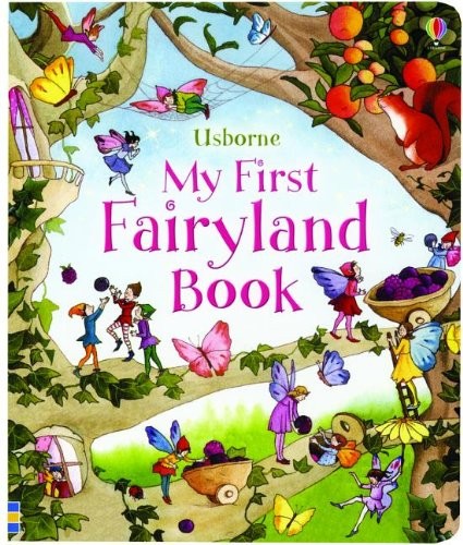 My First Fairyland Book – board book Usborne Publishing Ltd.