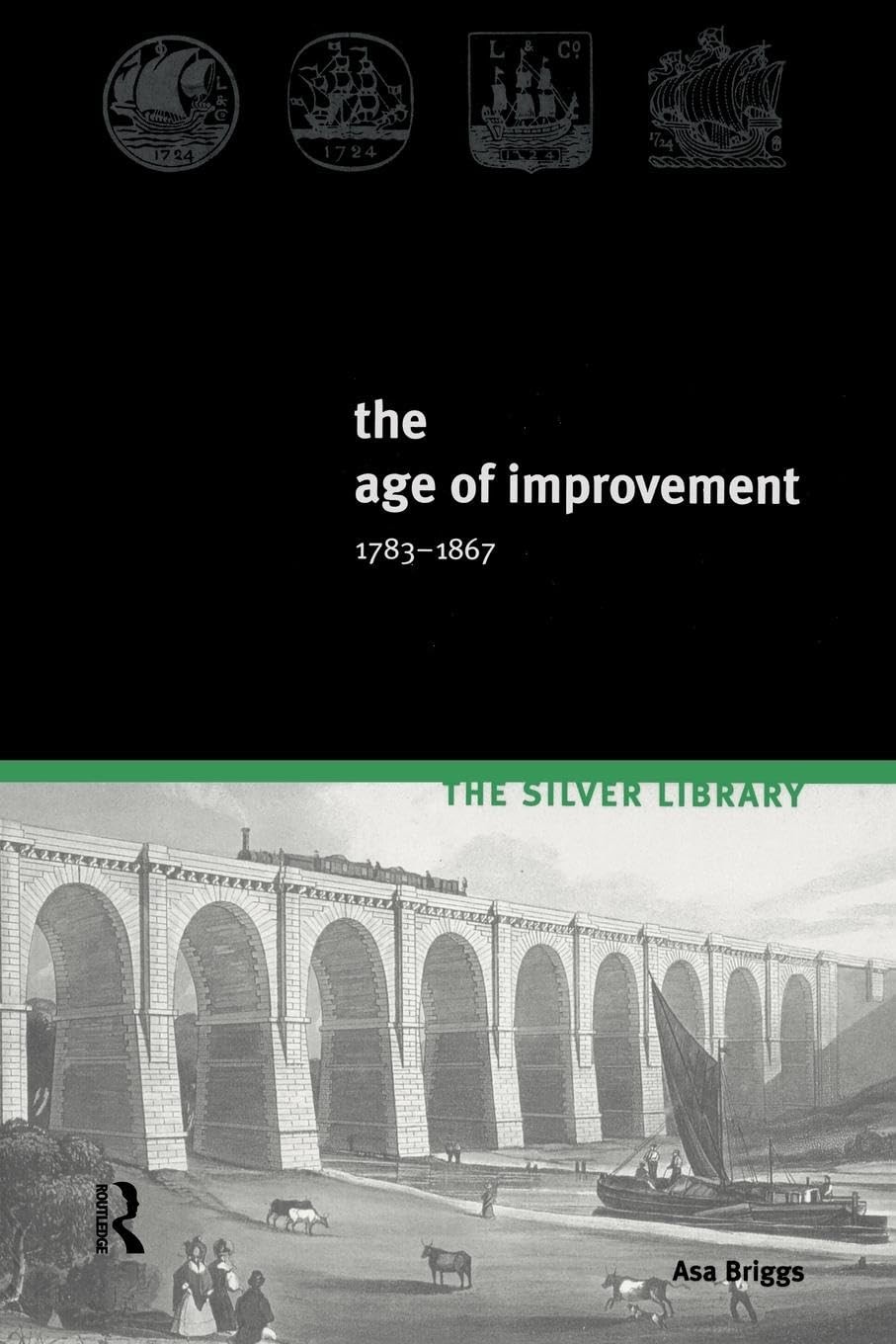 The Age of Improvement, 1783-1867 (2nd Edition) – paperback Briggs, Asa