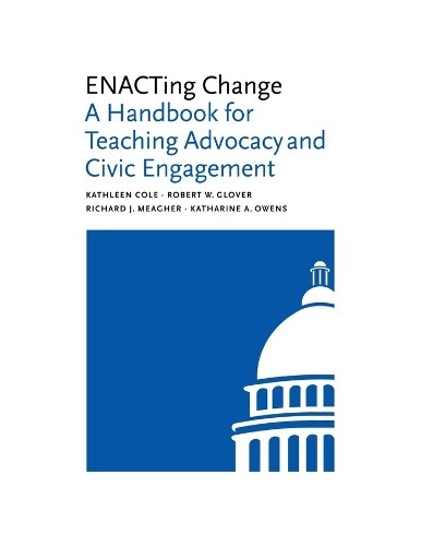 Kathleen Cole Robert W. Glover Richard J. Meagher Kat ENACTing Change (Hardback)