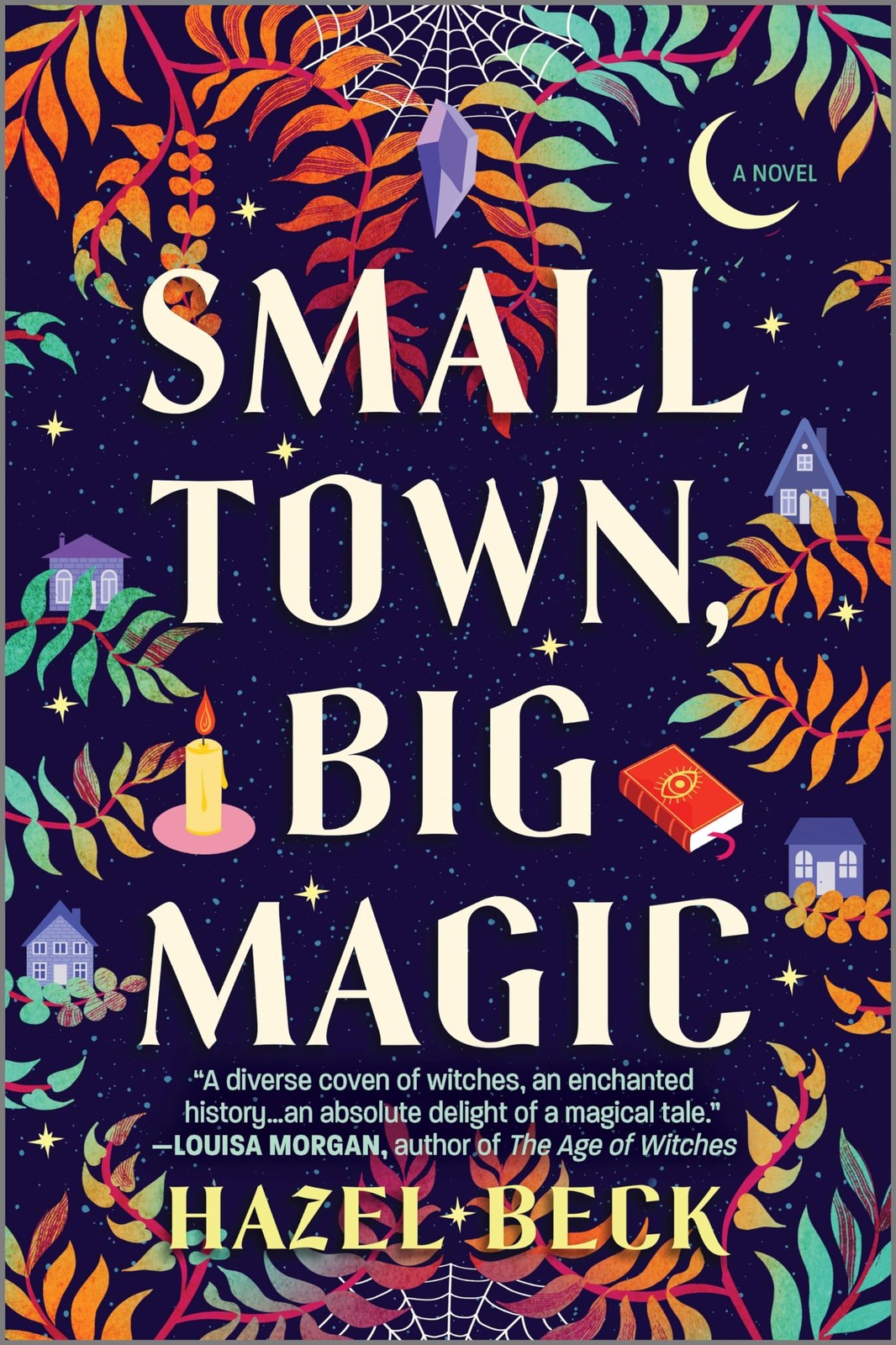 Small Town, Big Magic: A Witchy Romantic Comedy Set in a Small Town Filled w…