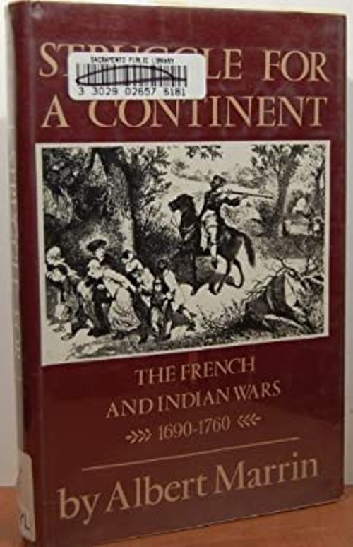 Struggle for a Continent : The French and Indian Wars, 1690-1760