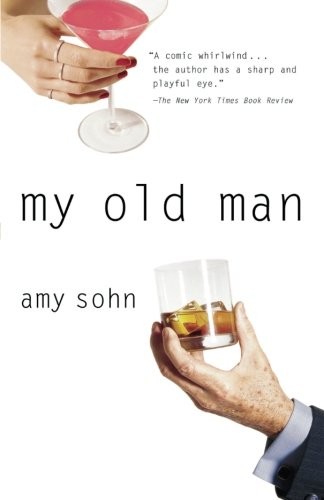 MY OLD MAN By Amy Sohn