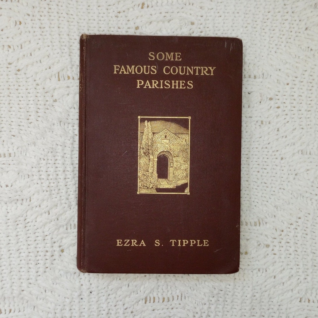 1914 Some Famous Country Parishes Antique Book Rural Churches of Great Britain