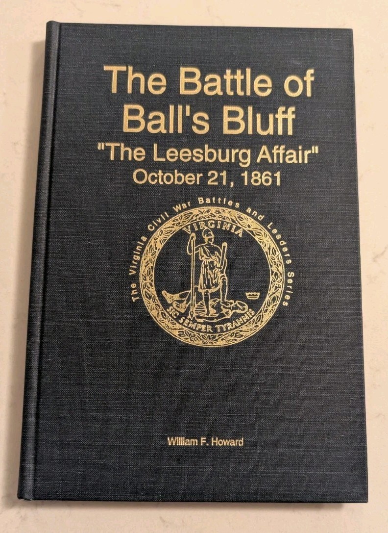 *SIGNED* The Battle of Ball’s Bluff: “The Leesburg Affair,” October 21, 1861…