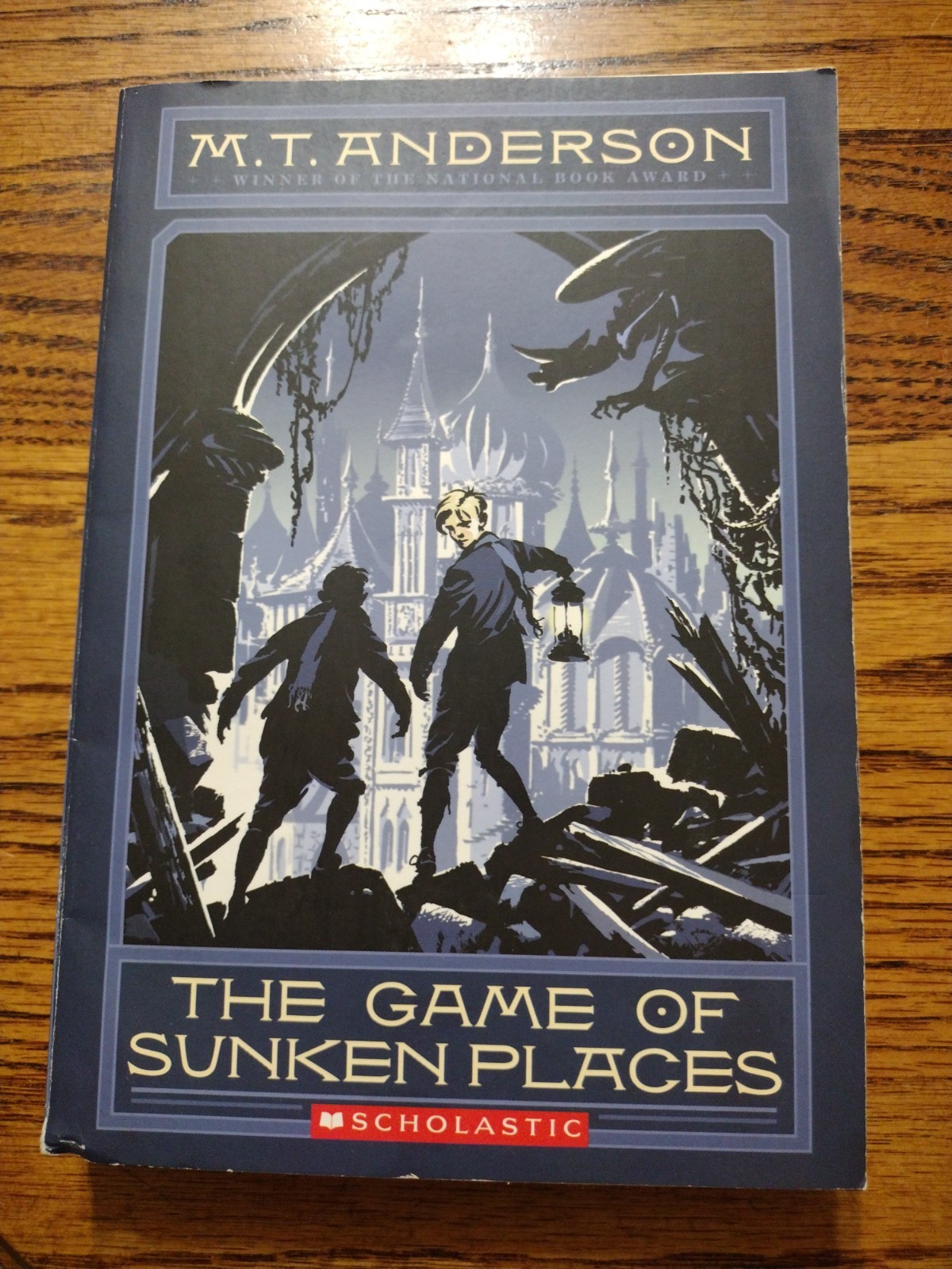 The Game of Sunken Places M.T. Anderson Scholastic Inc. 2010