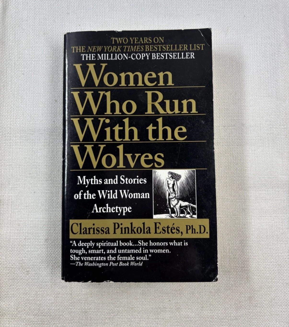 Women Who Run With The Wolves: by Estes, Clarissa Pinkola Paperback Wild Woman