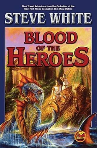 Blood of the Heroes – Mass Market Paperback By White, Steve – VERY GOOD
