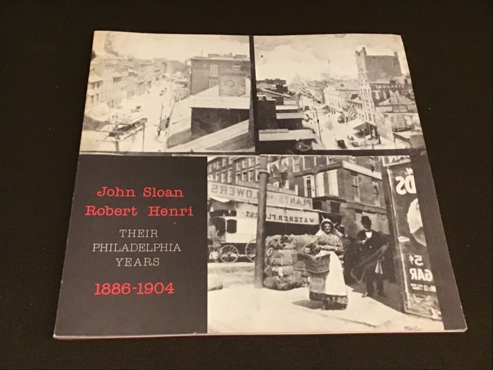 John Sloan Robert Henri Their Philadelphia Years 1886-1904 Paperback
