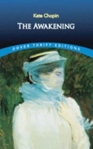 The Awakening; Dover Thrift Editions: Classi- paperback, 0486277860, Kate Chopin