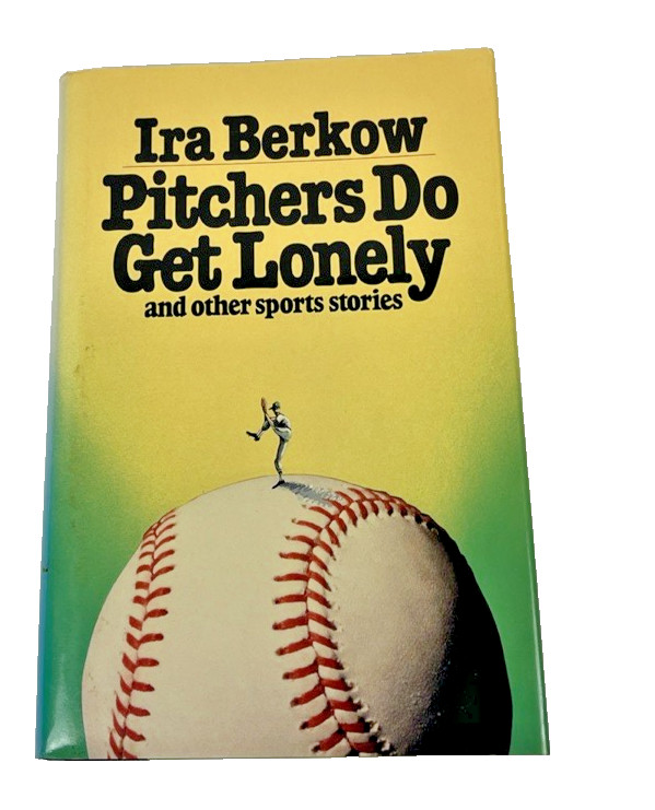 George F. Will Men At Work & Ira Berkow Pitchers Do Get Lonely HC DJ Lot of 2