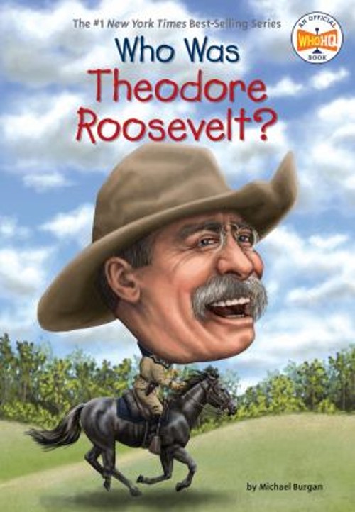 Who Was Theodore Roosevelt? Paperback Michael, Who HQ Burgan
