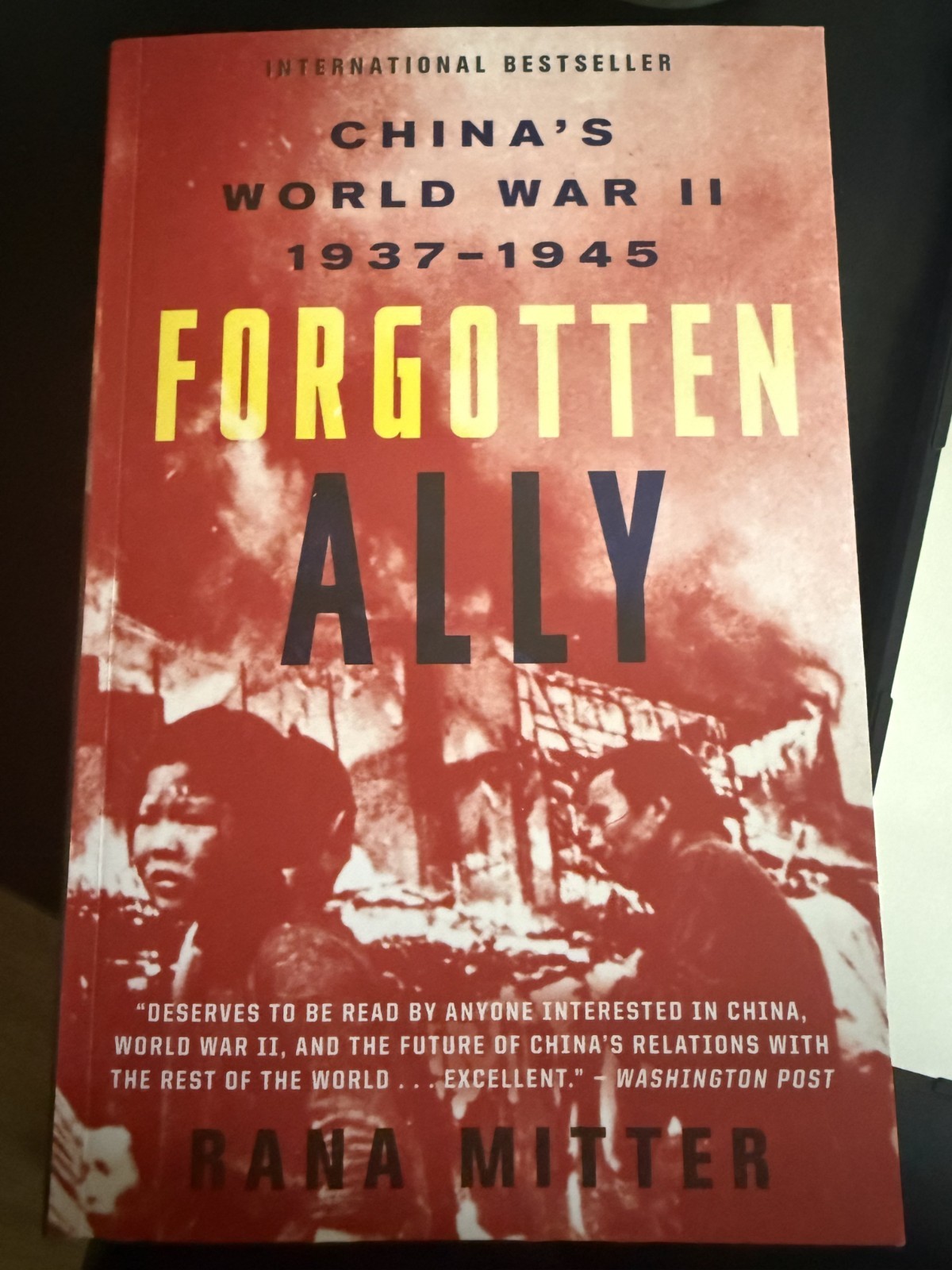 Forgotten Ally: China’s World War II 1937-1945 by Rana Mitter
