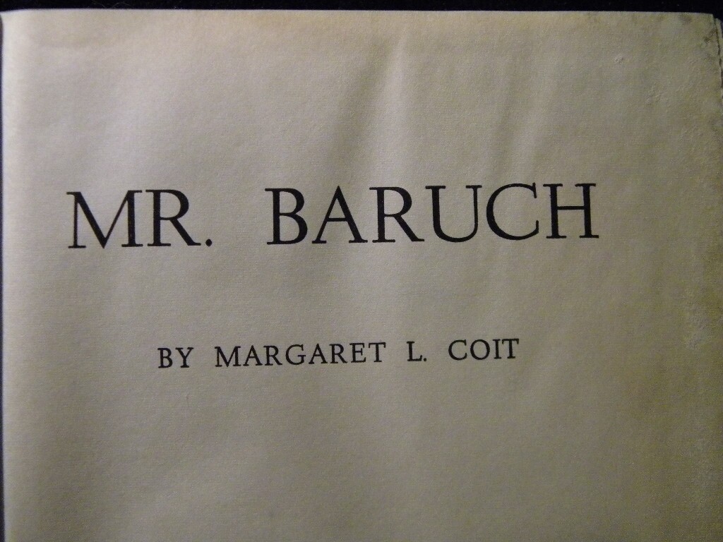 Mr Baruch by Margaret Coit Hard Cover 1957 784 Pages