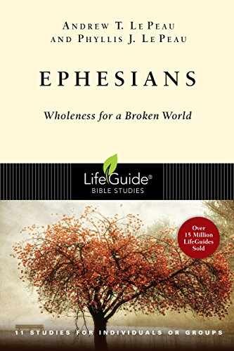 Ephesians: Wholeness for a – Staple Bound, by Le Peau Andrew – Very Good o