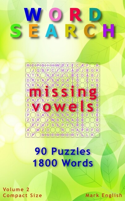 Word Search: Missing Vowels, 90 Puzzles, 1800 Words, Volume 2, Compact 5X8 …