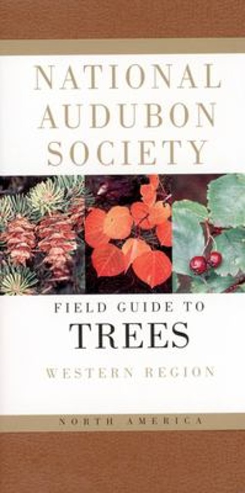 National Audubon Society Field Guide to North American Trees : We