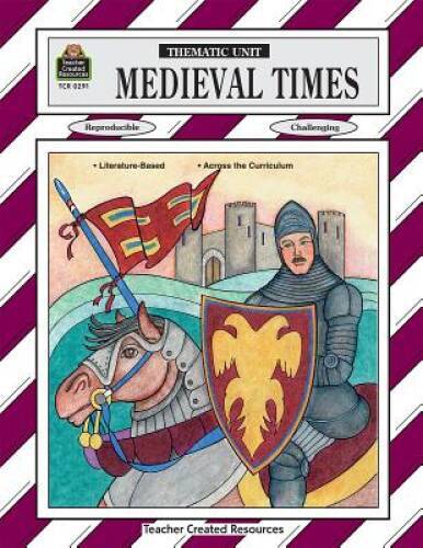 Medieval Times Thematic Unit (Thematic Units Ser) – Paperback – GOOD