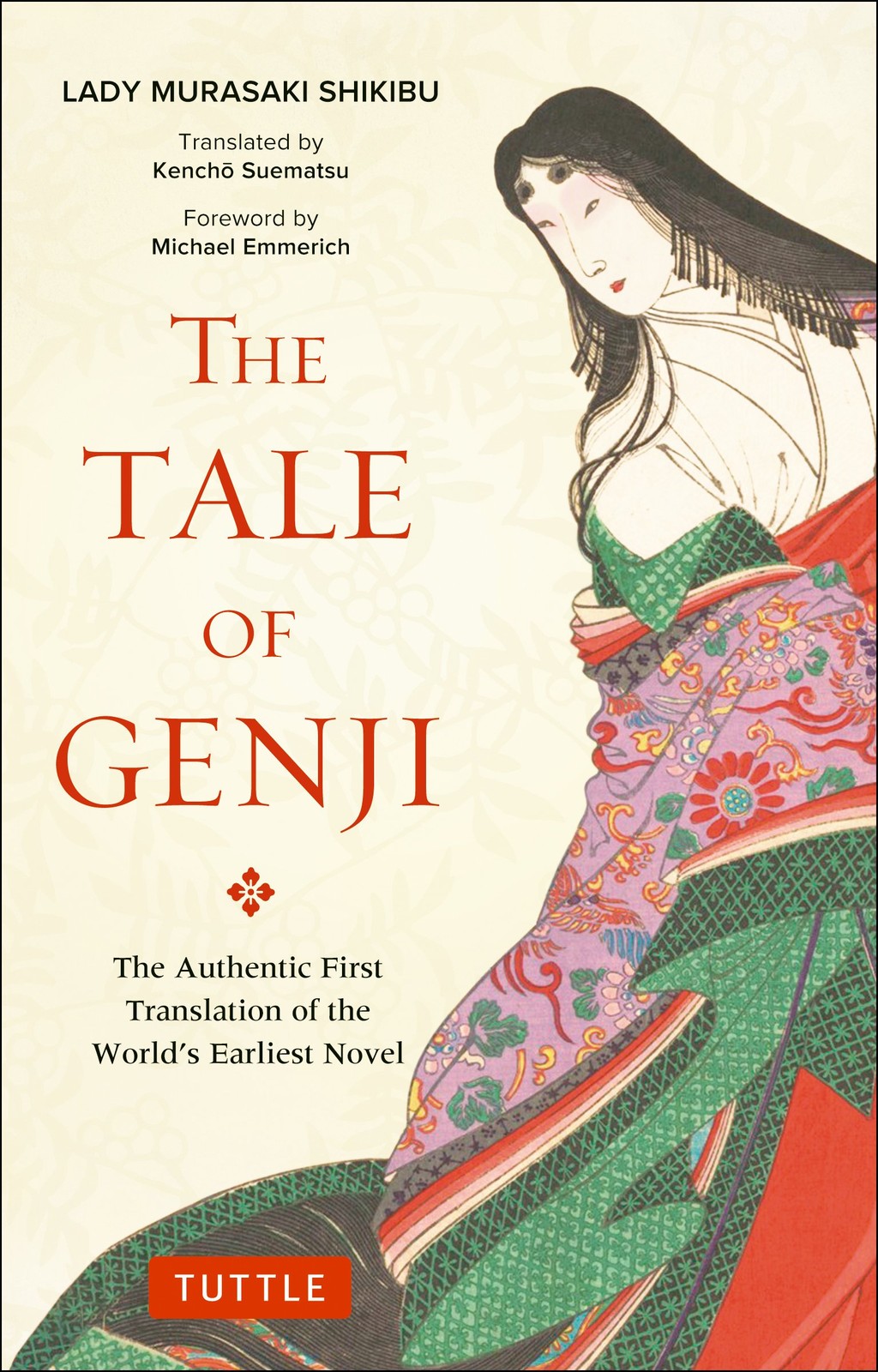The Tale of Genji: The Authentic First Translation of the World’s Earliest Novel
