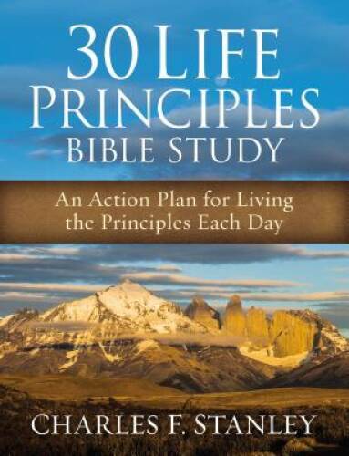30 Life Principles Bible Study: An Action Plan for Living the Princi – VERY GOOD