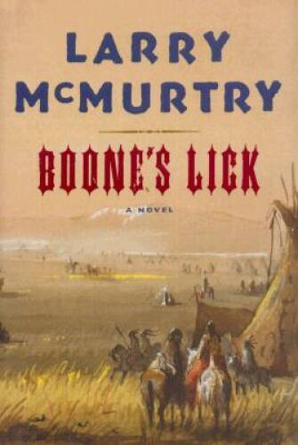 Boone’s Lick – Hardcover By McMurtry, Larry – GOOD