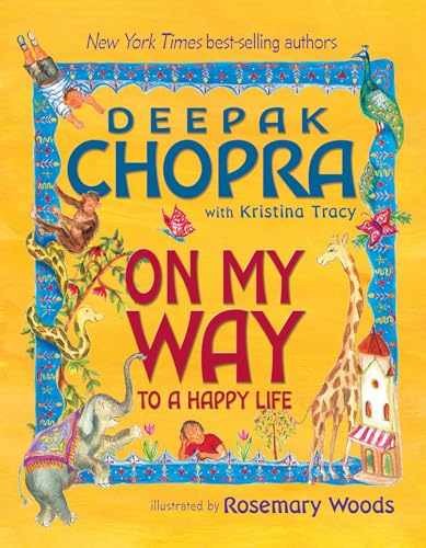 On My Way To A Happy Life – Hardcover, by Deepak Chopra; Kristina – Very Good x