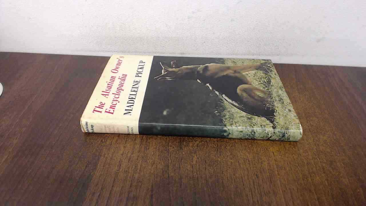 The Alsatian Owners Encyclopaedia, Pickup, Madeleine, Pelham Book