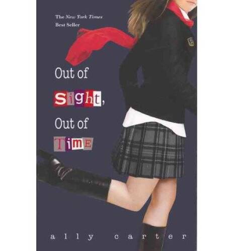 Out of Sight, Out of Time – Hardcover By Ally Carter – GOOD
