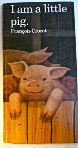 I Am a Little Pig (Barron’s Little Animal Series)