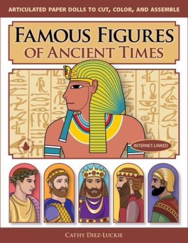 Famous Figures of Ancient Times: Movable Paper Figures to Cut, Color, and – GOOD